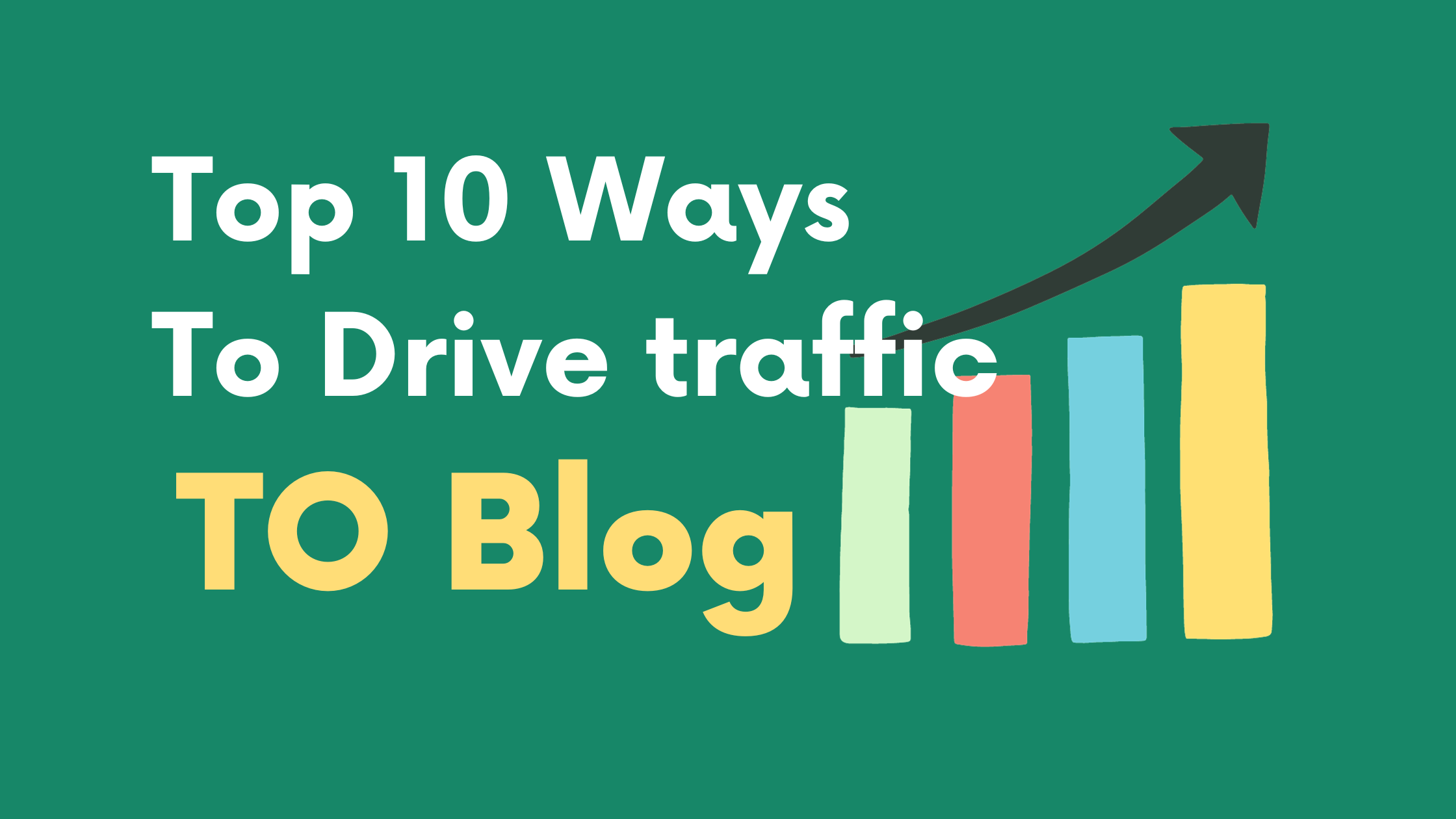 Top 10 ways to drive traffic to blog