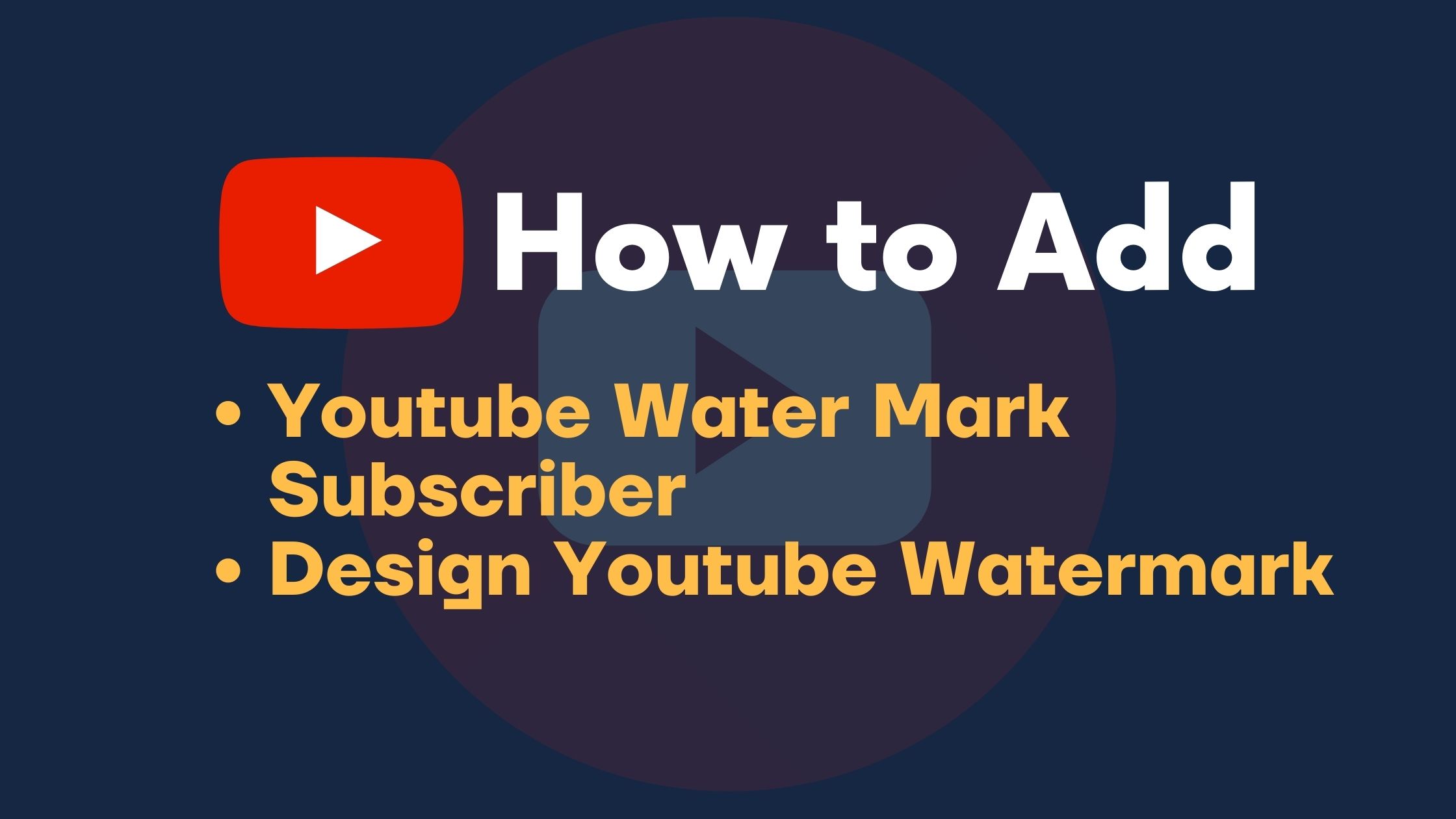 How to Add Youtube WaterMark Subscriber & Design Youtube Watermark