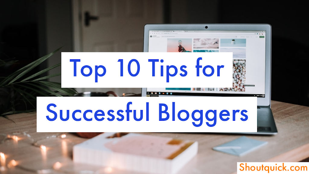 Top 10 way to Become a successful Blogger